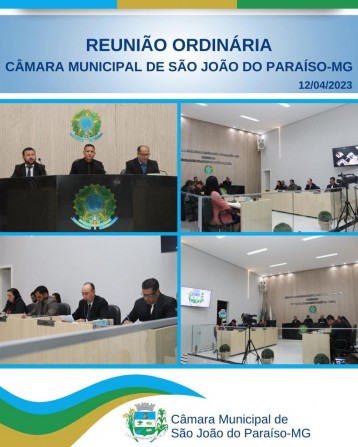 REUNIÃO ORDINÁRIA CÂMARA MUNICIPAL DE SÃO JOÃO DO PARAÍSO-MG 12/04/2024