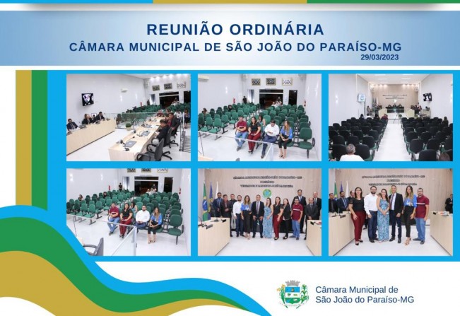 REUNIÃO ORDINÁRIA CÂMARA MUNICIPAL DE SÃO JOÃO DO PARAÍSO-MG 29/03/2023.