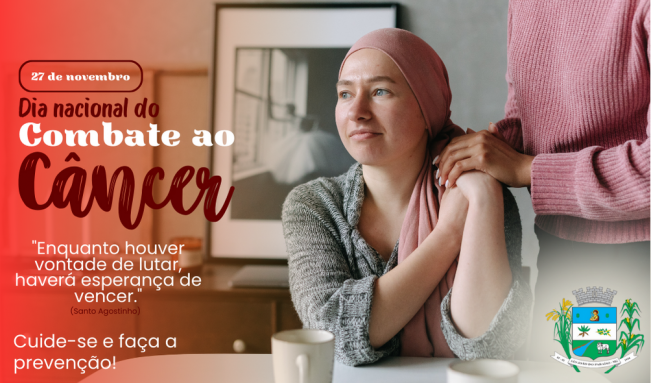 27 DE NOVEMBRO. DIA NACIONAL DE COMBATE AO CÂNCER.