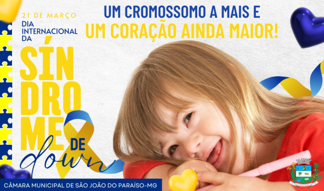 21 DE MARÇO. DIA INTERNACIONAL DA SÍNDROME DE DOWN.