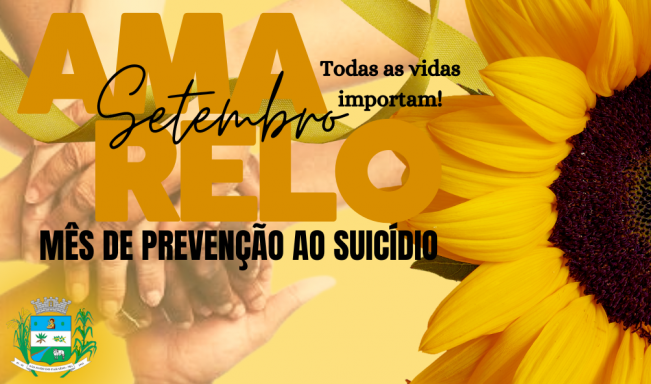 SETEMBRO AMARELO. MÊS DE PREVENÇÃO AO SUICÍDIO.
