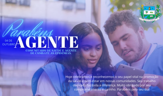 04 DE OUTUBRO. DIA DO AGENTE COMUNITÁRIO DE SAÚDE E DE COMBATE ÁS EPIDEMIAS.